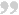 unquote